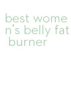 best women's belly fat burner