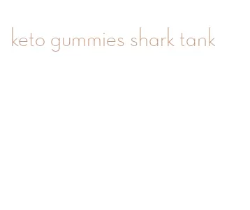 keto gummies shark tank