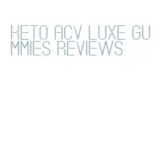 keto acv luxe gummies reviews