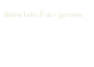 lifeline keto & acv gummies