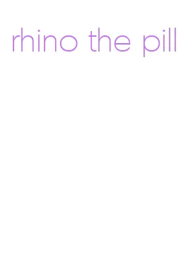 rhino the pill