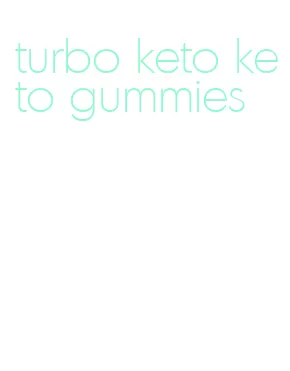 turbo keto keto gummies