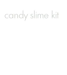 candy slime kit