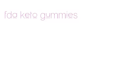 fda keto gummies