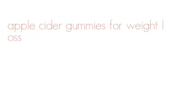 apple cider gummies for weight loss