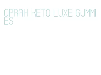 oprah keto luxe gummies