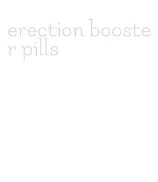 erection booster pills