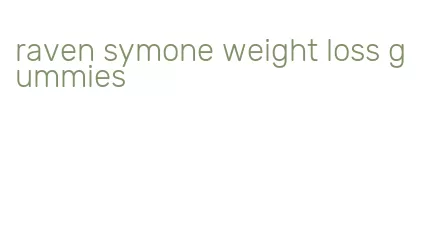 raven symone weight loss gummies