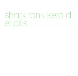 shark tank keto diet pills