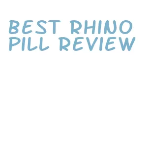 best rhino pill review