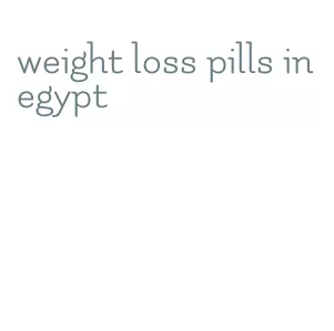 weight loss pills in egypt