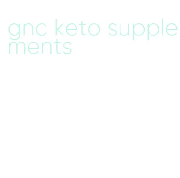 gnc keto supplements