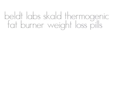 beldt labs skald thermogenic fat burner weight loss pills