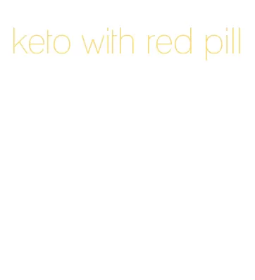 keto with red pill