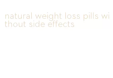 natural weight loss pills without side effects