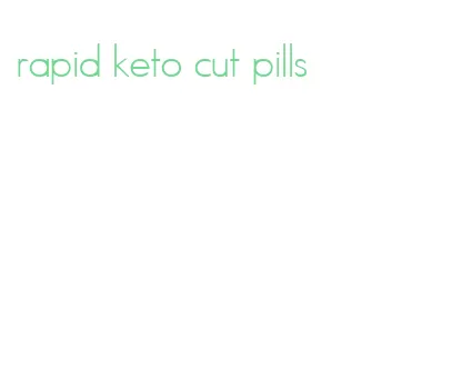 rapid keto cut pills