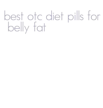 best otc diet pills for belly fat