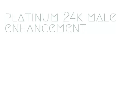 platinum 24k male enhancement