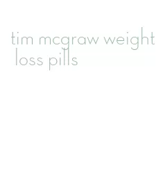 tim mcgraw weight loss pills