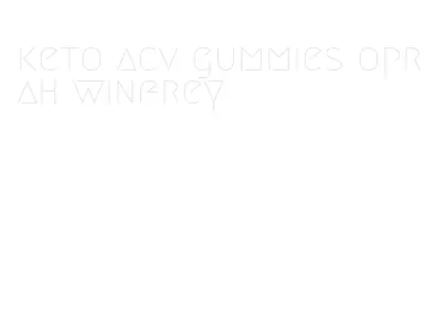 keto acv gummies oprah winfrey