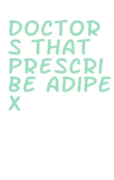 doctors that prescribe adipex