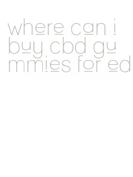 where can i buy cbd gummies for ed