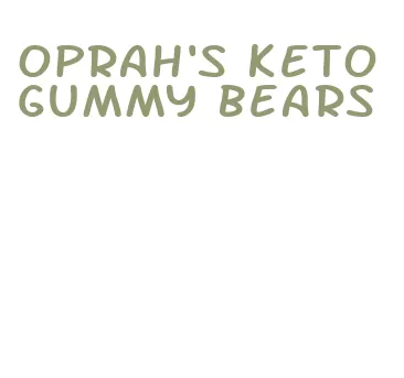 oprah's keto gummy bears