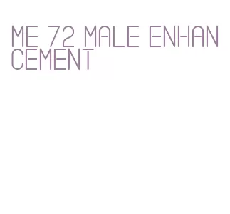 me 72 male enhancement