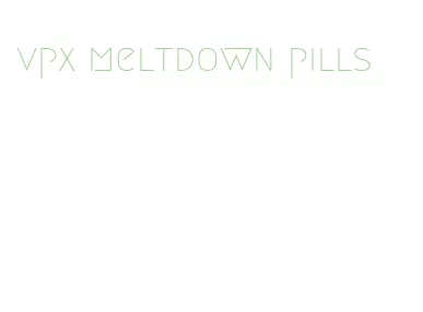 vpx meltdown pills