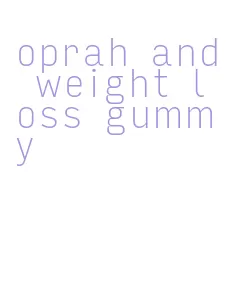 oprah and weight loss gummy