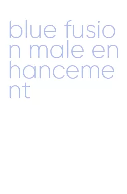 blue fusion male enhancement