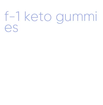 f-1 keto gummies