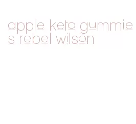 apple keto gummies rebel wilson