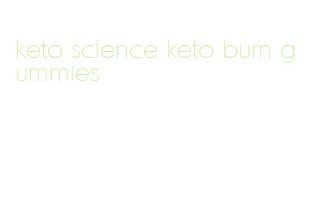 keto science keto burn gummies
