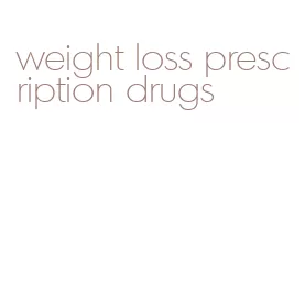 weight loss prescription drugs