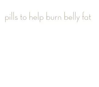 pills to help burn belly fat