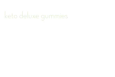 keto deluxe gummies