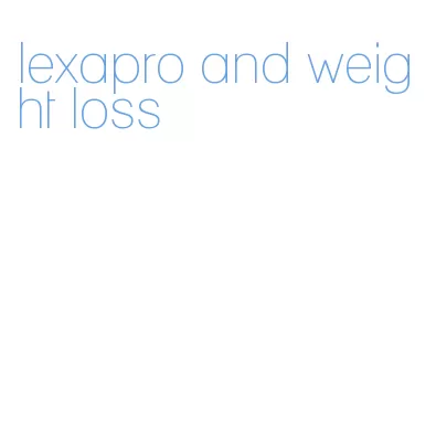 lexapro and weight loss