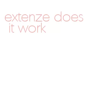 extenze does it work