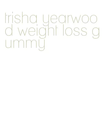 trisha yearwood weight loss gummy