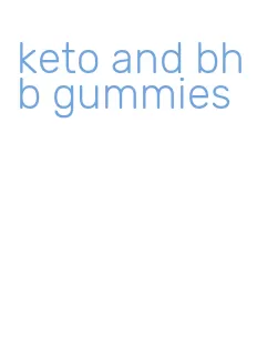 keto and bhb gummies