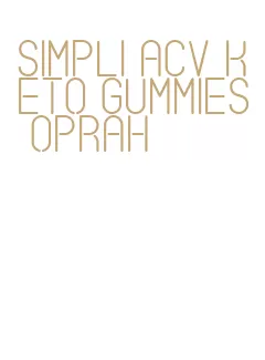 simpli acv keto gummies oprah