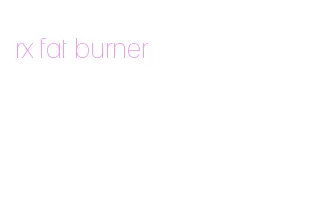 rx fat burner