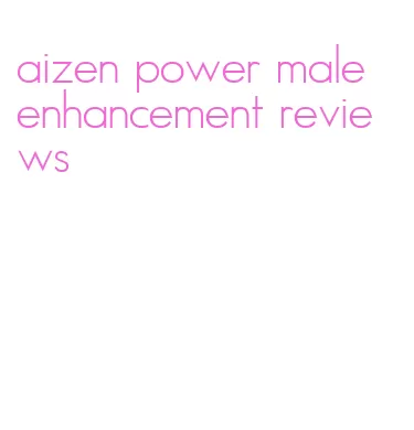 aizen power male enhancement reviews