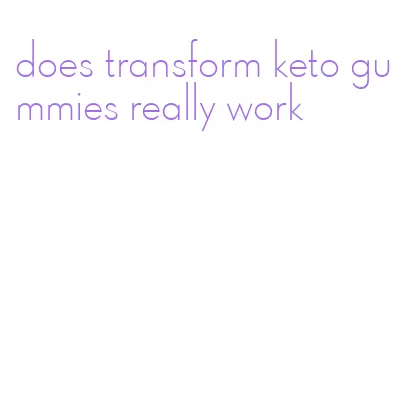 does transform keto gummies really work