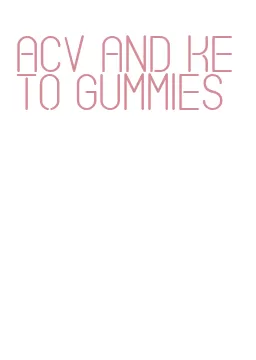 acv and keto gummies