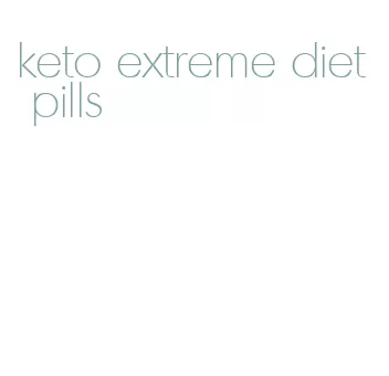 keto extreme diet pills