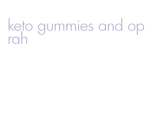 keto gummies and oprah