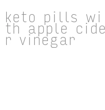 keto pills with apple cider vinegar