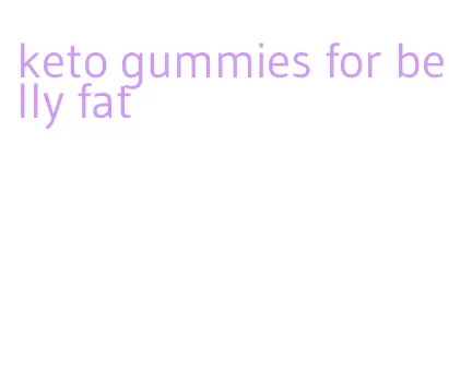 keto gummies for belly fat